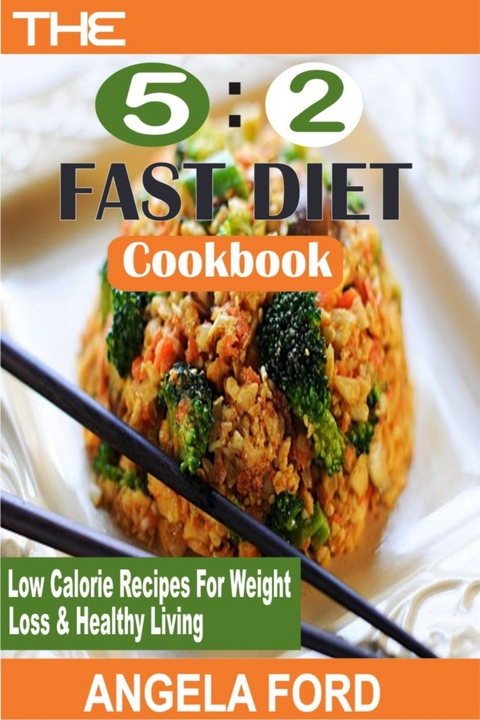 The 5:2 Fast Diet Cookbook -  Angela Ford