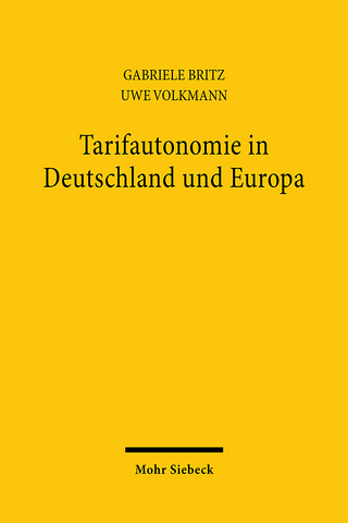 Tarifautonomie in Deutschland und Europa - Gabriele Britz; Uwe Volkmann