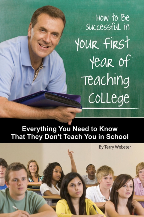 How to Be Successful in Your First Year of Teaching College -  Terry Webster