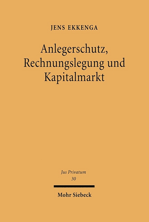 Anlegerschutz, Rechnungslegung und Kapitalmarkt - Jens Ekkenga