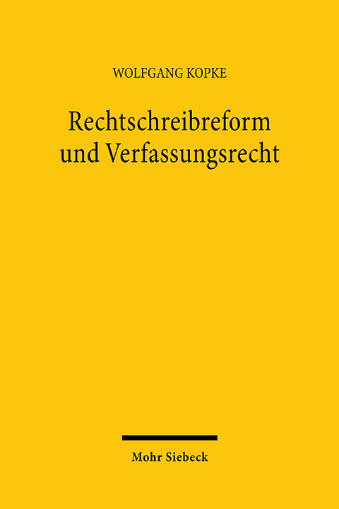 Rechtschreibreform und Verfassungsrecht - Wolfgang Kopke