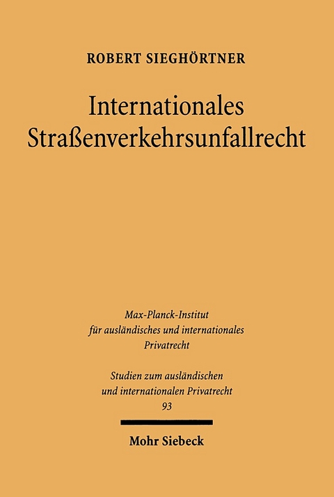 Internationales Straßenverkehrsunfallrecht - Robert Sieghörtner