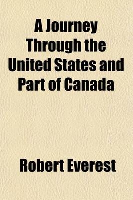 A Journey Through the United States and Part of Canada - Robert Everest