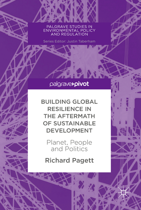 Building Global Resilience in the Aftermath of Sustainable Development - Richard Pagett