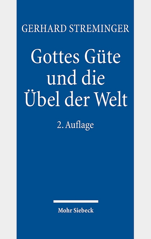 Gottes Güte und die Übel der Welt - Gerhard Streminger