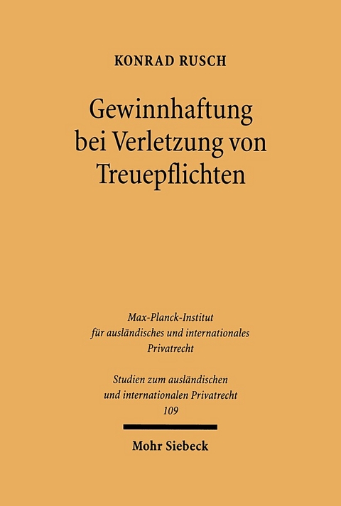 Gewinnhaftung bei Verletzung von Treuepflichten - Konrad Rusch