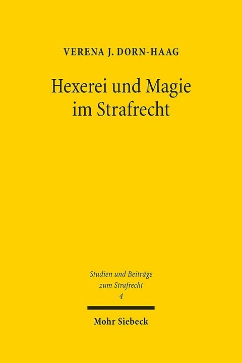 Hexerei und Magie im Strafrecht - Verena J. Dorn-Haag