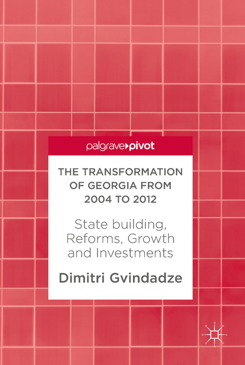 The Transformation of Georgia from 2004 to 2012 - Dimitri Gvindadze