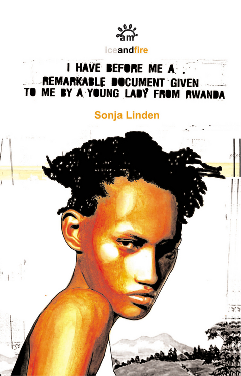 I Have Before Me A Remarkable Document Given To Me By A Young Lady From Rwanda -  Sonja Linden