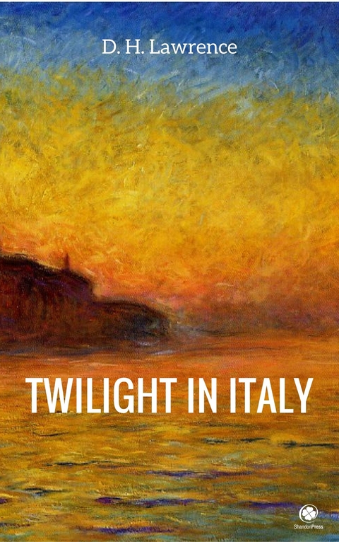 Twilight in Italy -  David Herbert Lawrence