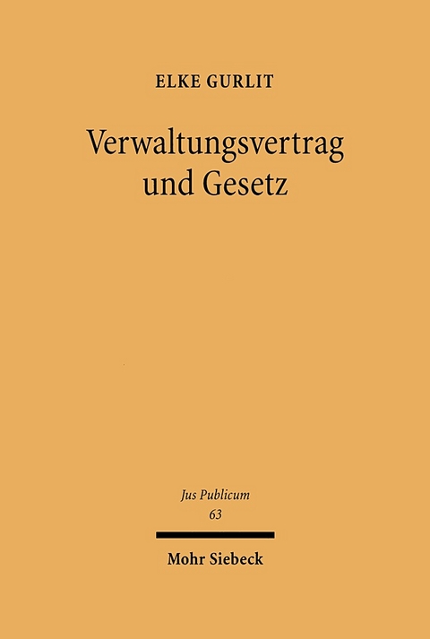 Verwaltungsvertrag und Gesetz - Elke Gurlit