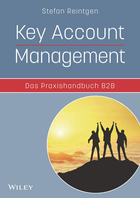 Key Account Management - Das Praxishandbuch B2B -  Stefan Reintgen