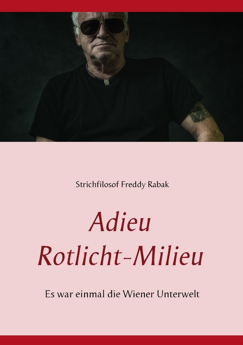 Adieu Rotlicht-Milieu -  Freddy Rabak,  Ruth Rabak