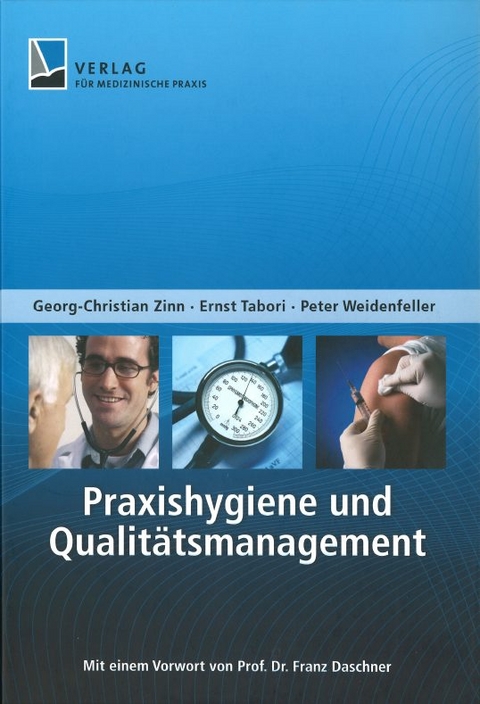 Praxishygiene und Qualitätsmanagement - Peter Weidenfeller, Ernst Tabori, Georg-Christian Zinn