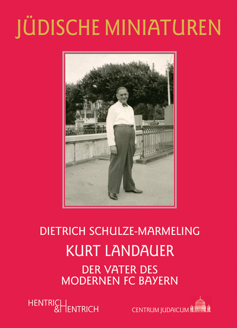 Kurt Landauer - Dietrich Schulze-Marmeling