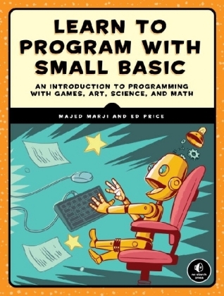 Learn to Program with Small Basic -  Majed Marji,  Ed Price