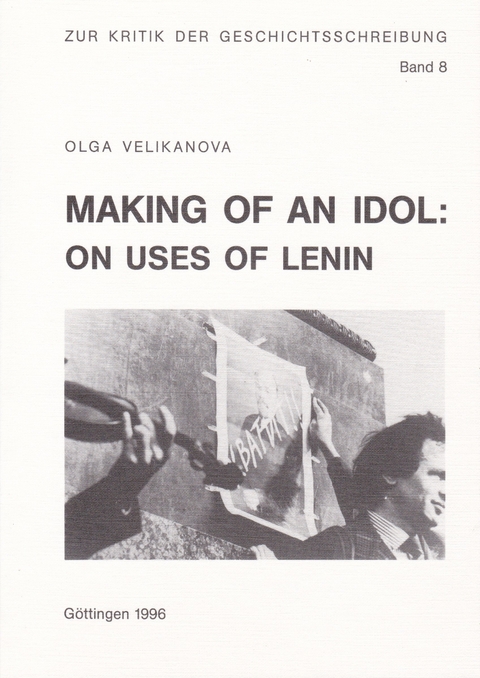 Making of an Idol: on Uses of Lenin - Olga Velikanova