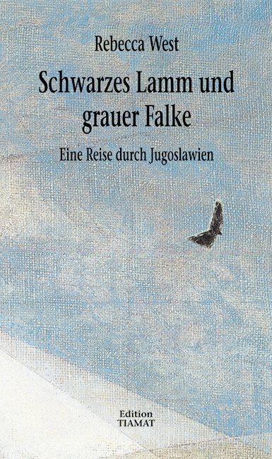 Schwarzes Lamm und grauer Falke - Rebecca West