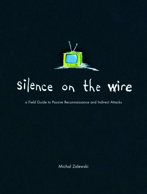 Silence on the Wire -  Michal Zalewski