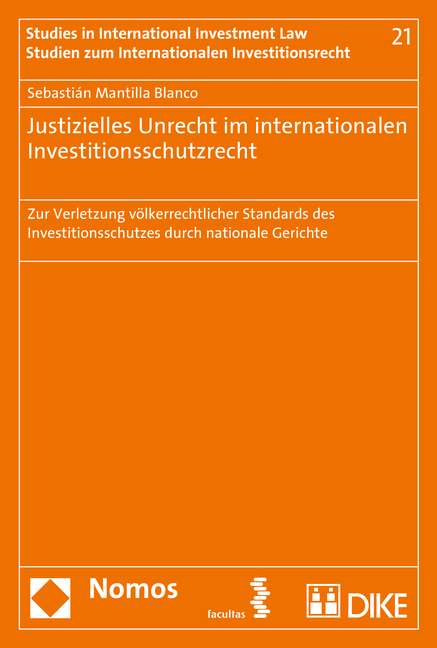 Justizielles Unrecht im internationalen Investitionsschutzrecht - Sebastián Mantilla Blanco