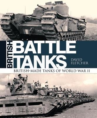 British Battle Tanks -  Fletcher David Fletcher