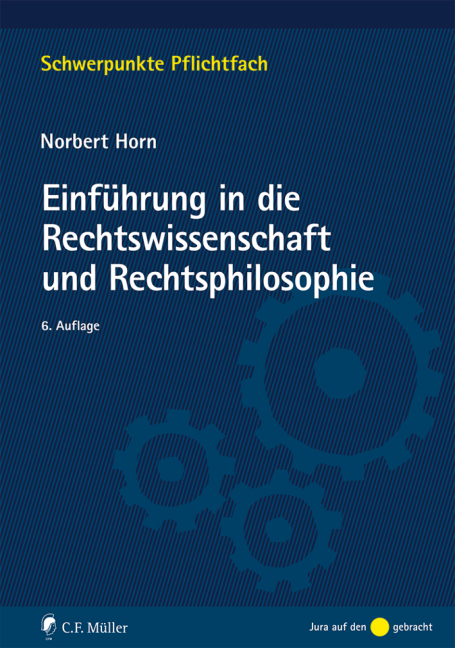 Einführung in die Rechtswissenschaft und Rechtsphilosophie - Norbert Horn