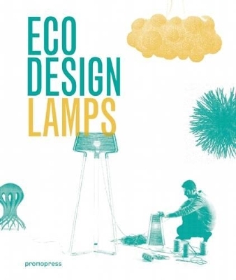 Eco Design: Lamps - Ivy Liu, Jian Wong