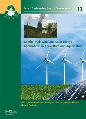 Geothermal, Wind and Solar Energy Applications in Agriculture and Aquaculture - 