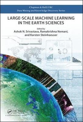 Large-Scale Machine Learning in the Earth Sciences - 