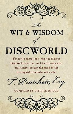 The Wit And Wisdom Of Discworld - Stephen Briggs, Terry Pratchett