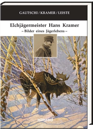 Elchjägermeister Hans Kramer - Andreas Gautschi; Hans Kramer