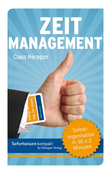 Sofortwissen kompakt: Zeitmanagement - Claus Heragon