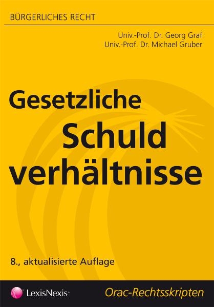 Bürgerliches Recht - Gesetzliche Schuldverhältnisse - Georg Graf, Michael Gruber