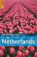 The Rough Guide to The Netherlands - Martin Dunford