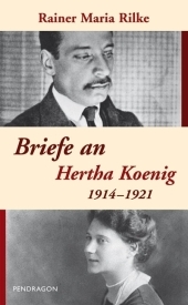 Briefe an Hertha Koenig — 1914-1921 - Rainer M Rilke