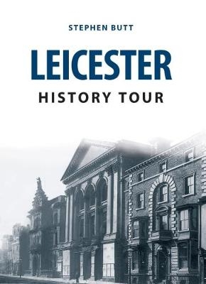 Leicester History Tour -  Stephen Butt