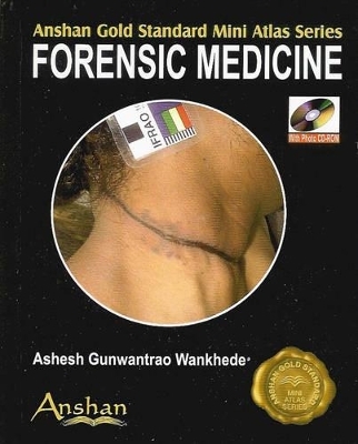 Mini Atlas of Forensic Medicine - Dr. Ashesh Gunwantrao Wankhede,  Govindia
