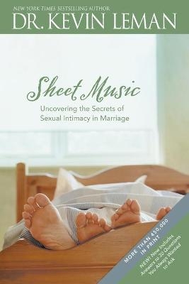 Sheet Music: Uncovering the Secrets of Sexual Intimacy in Marriage - Kevin Leman