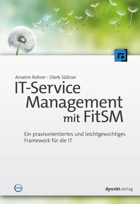 IT-Service-Management mit FitSM -  Anselm Rohrer,  Dierk Söllner