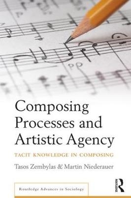 Composing Processes and Artistic Agency -  Martin Niederauer,  Tasos Zembylas