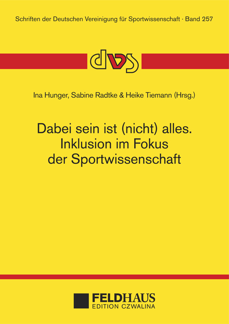 Dabei sein ist (nicht) alles. Inklusion im Fokus der Sportwissenschaft - 