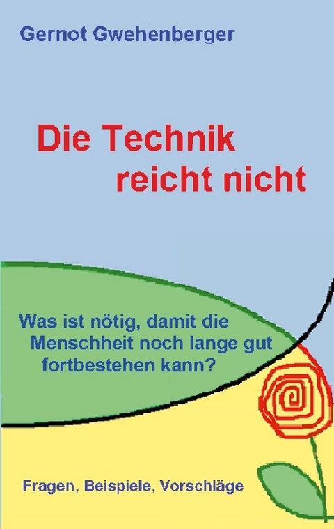 Die Technik reicht nicht - Gernot Gwehenberger