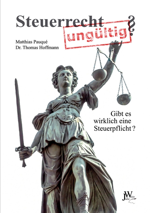 Steuerrecht ungültig? - Matthias Pauqué, Thomas Hoffmann