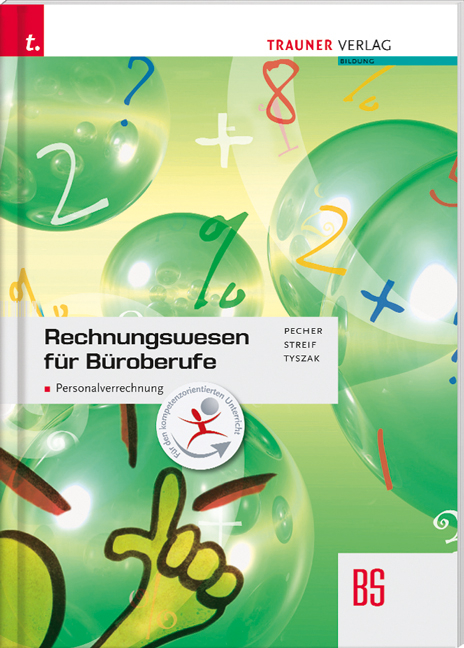 Rechnungswesen für Büroberufe: Kaufmännisches Rechnen - Kurt Pecher, Markus Streif, Günther Tyszak