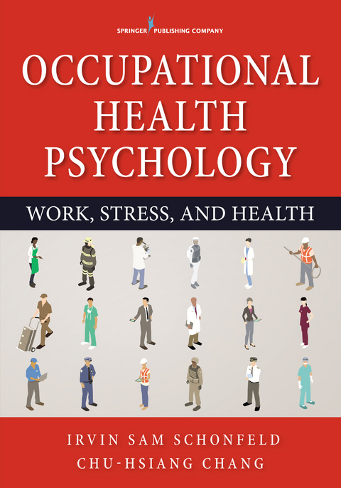 Occupational Health Psychology -  PhD Chu-Hsiang Chang, MPH Irvin Sam Schonfeld PhD