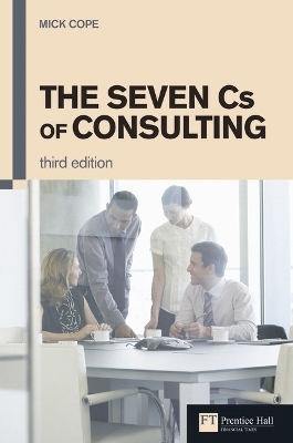 Seven Cs of Consulting, The - Mick Cope