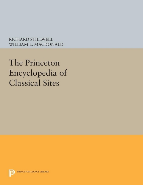 Princeton Encyclopedia of Classical Sites -  Richard Stillwell
