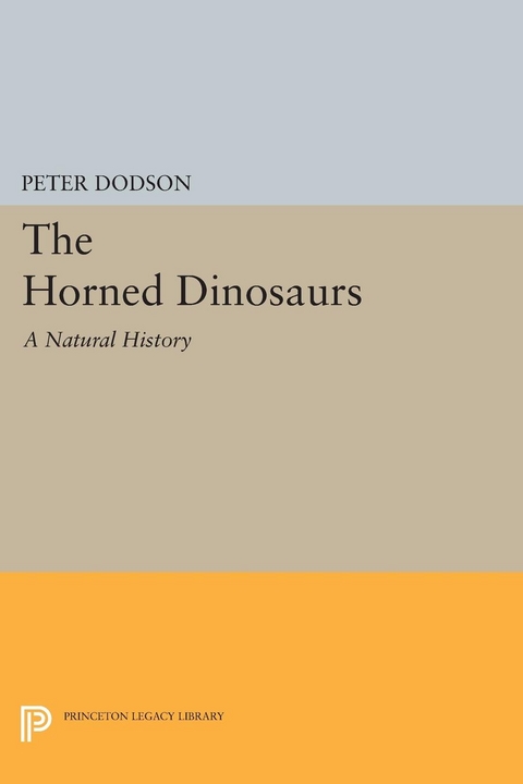 Horned Dinosaurs -  Peter Dodson