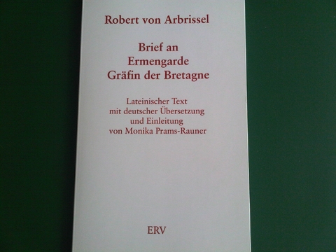 Robert von Arbrissel. Brief an Ermengarde Gräfin der Bretagne - 