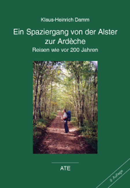 Ein Spaziergang von der Alster zur Ardèche - Klaus H Damm